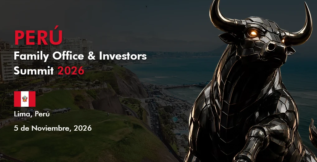Perú Family Office & Investors Summit 2026